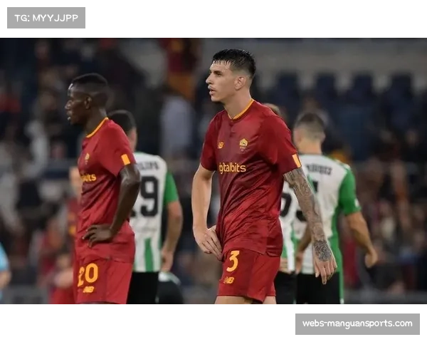 意甲焦点战罗马半场2比1领先佛罗伦萨苏莱传射助攻基恩打入加盟首球